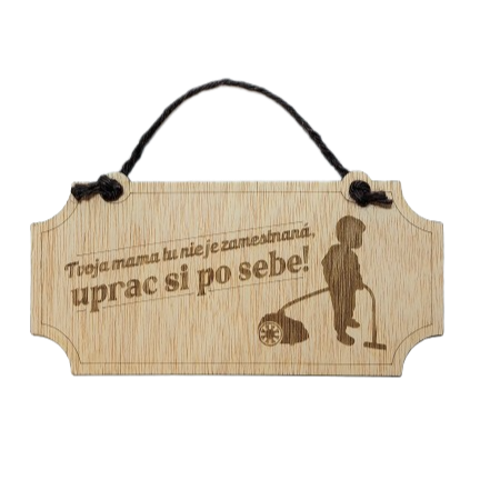 Dekoračná tabuľka | UPRAC SI !